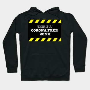 This is a Corona Free Zone Hoodie